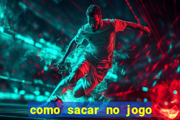 como sacar no jogo do tigrinho